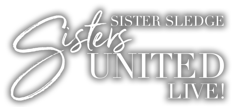 Sister Sledge United Live